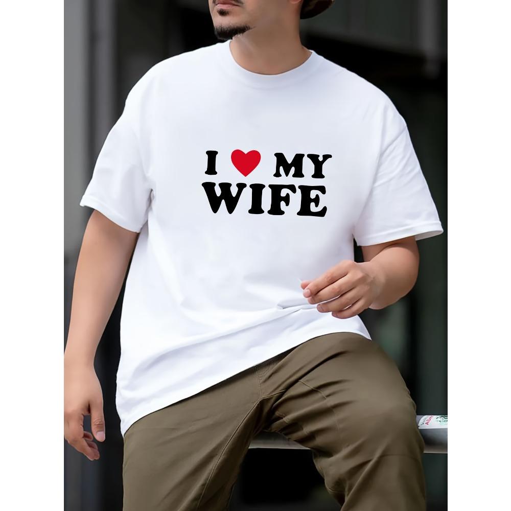 European sizes Men's "I My Wife" Lettering T-Shirt Compatible & Tall Casual Round Neck Short Sleeve Tee with Wife, Machine Washable