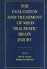 The The Evaluation and Treatment of Mild Traumatic Brain Injury Book