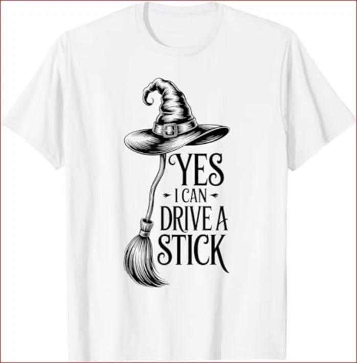 

Yes I Can Drive A Stick Halloween T-Shirt 2XL