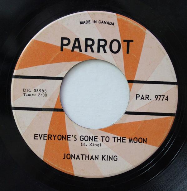 

7inch Record JONATHAN KING - Everyone s Gone To The Moon PAR9774 Parrot Canada Pop Used