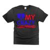 Unisexs Funny I Have A Crazy Girlfriend Tee Girlfriend Boyfriend Relationship Shirt
