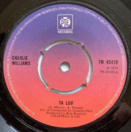 

7inch Record CHARLIE WILLIAMS - Ta Luv 7N45419 Pye Records 1974 UK Pop Used