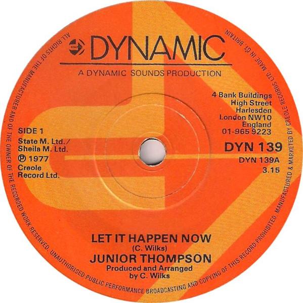 

7inch Record JUNIOR THOMPSON Let It Happen Now DYN139 Dynamic Sounds 1977 UK Reggae Ska Dub Used