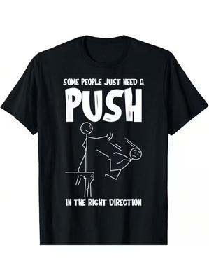 Some People Just Need A Push Funny Sarcastic T-Shirt