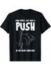Some People Just Need A Push Funny Sarcastic T-Shirt