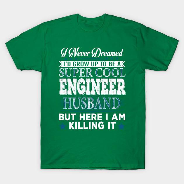 

Unisex Fashion TShirt Id Grow Up To Be A Super Cool Engineer Husband Print TShirt Plus Size S-5XL T-Shirt 100%Cotton Tops O Neck Short Sleeve Tees XL зелений