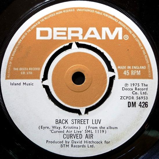 

7inch Record CURVED AIR - Back Street Luv (Live) DM426 DERAM 1975 UK Rock Used
