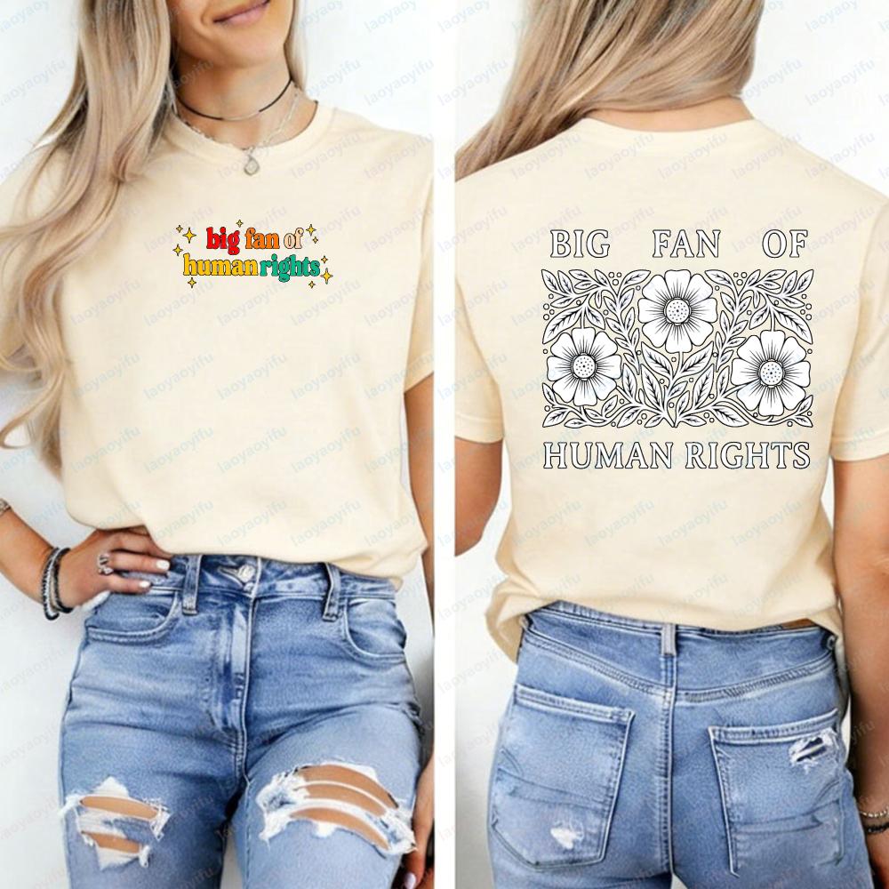 Big Fan of Human Rights Shirt Gift for Liberal Graphic T Shirts Women Clothes Vintage Aesthetic Clothes High Quality Cotton Tops