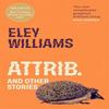 Attrib. by Eley Williams Paperback Book 9780008708726