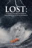 The Lost : A True Story of Navigating the Healthcare System Against the Tide and Into Gastroparesis Book