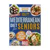 Simple & Easy Mediterranean Diet Cookbook For Seniors,Mediterranean Recipe Book