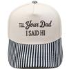 TELL YOUR DAD I SAID Hl Embroidery Color Matching Truck Driver Fun Shade Baseball Cap
