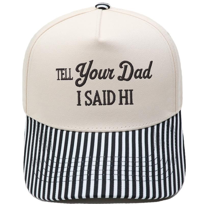 TELL YOUR DAD I SAID Hl Embroidery Color Matching Truck Driver Fun Shade Baseball Cap