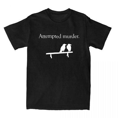 Men Women Attempted Murder Shirt Accessories 100% Cotton Tops T-shirt Vintage Tees Summer