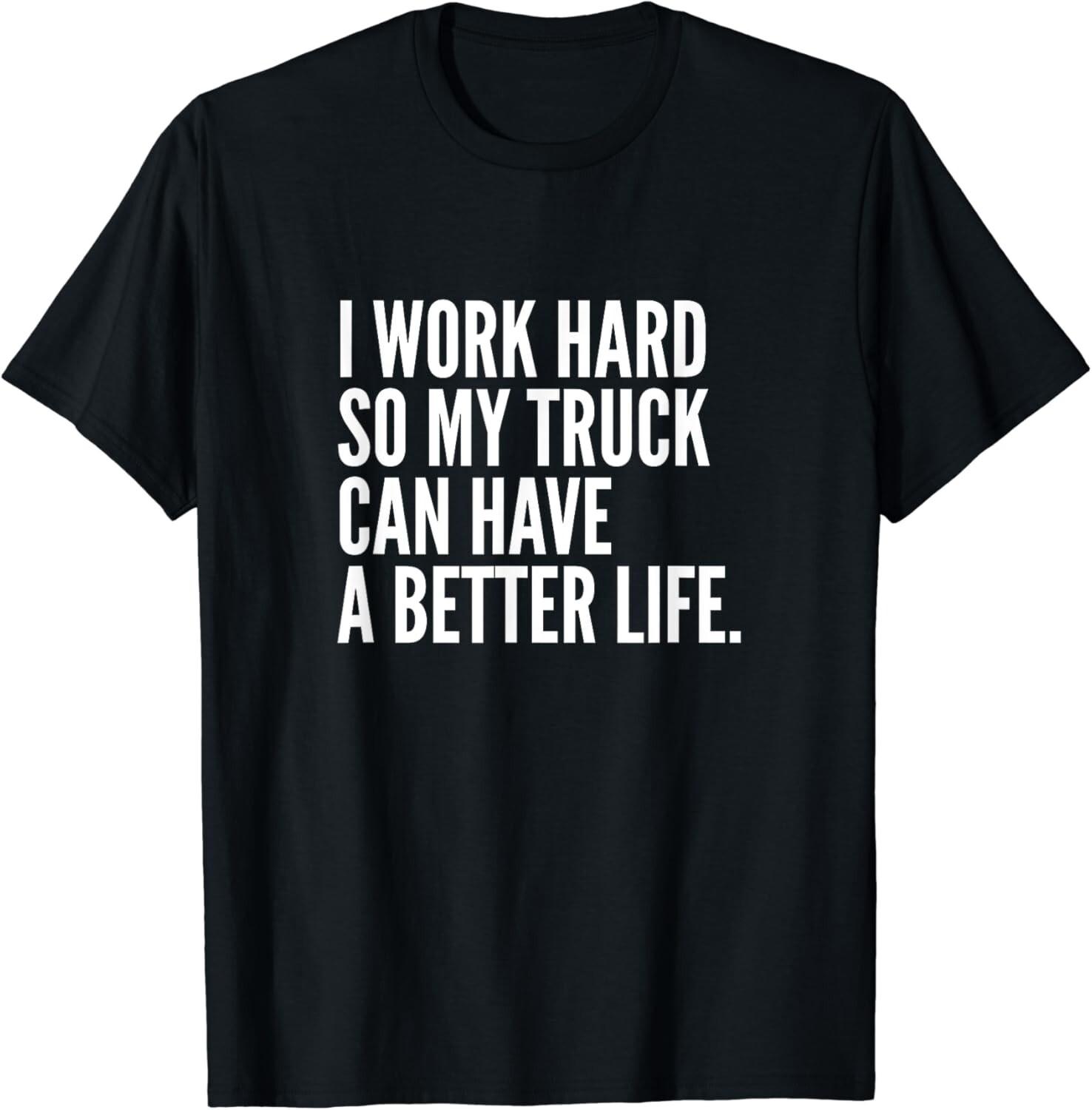 

Funny Truck Owner Gift _ Pickup Truck Driver Enthusiast Gift Unisex T-Shirt 5XL різнокольоровий