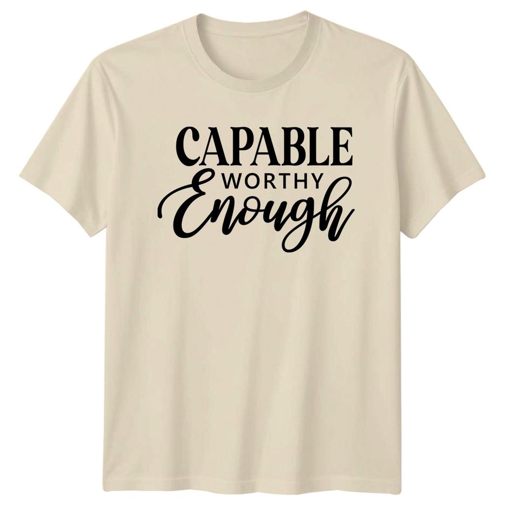 Capable Worthy Enough TShirt Daily Affirmations Birthday Gift For Him And Her