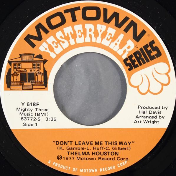 

7inch Record THELMA HOUSTON - Don t Leave Me This Way / I m Here Y618F Motown US Soul/Funk Used
