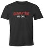 Mens T-Shirt Quarantine and Chill Parody Series Stream Virus Home-