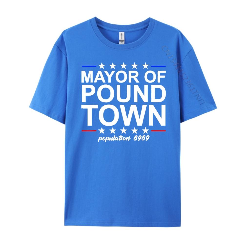 Mayor Of Pound Town Funny Adult Humor Pound Town Streetwear Men Moderate elasticity Graphic T Shirts Printing
