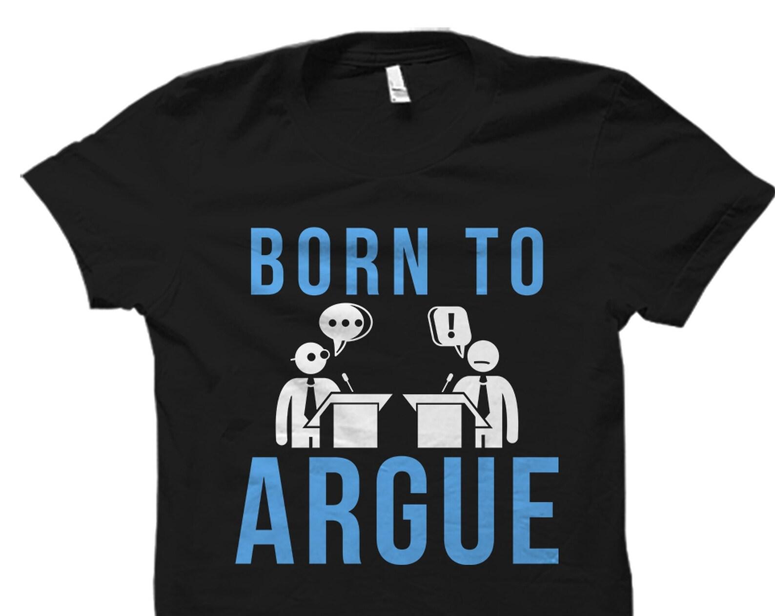 Funny Debate Shirt. Debate Gift. Debating Shirt. Voter Shirt. Democratic Shirt. Debate Shirt. Debating Gift #OS4280 S