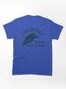 Worms I Got Up Early There Was No Worm Classic T-Shirt