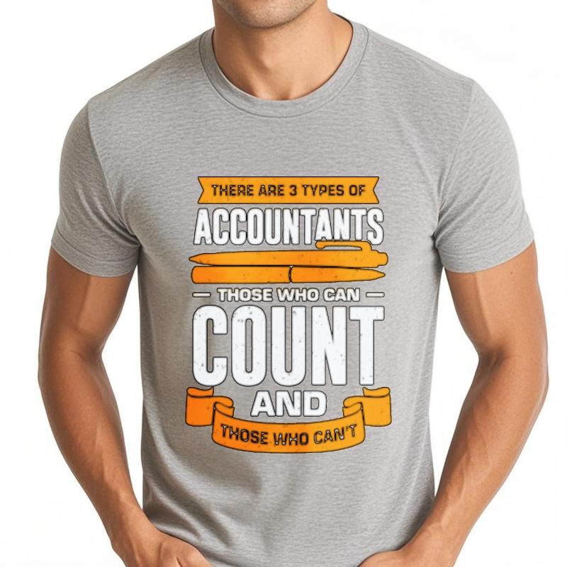 Workout For Unisex Oneck Tshirt Unisex There Are 3 Types Of Accountants Those Who Can Count And Those Who Cant Stylish Man