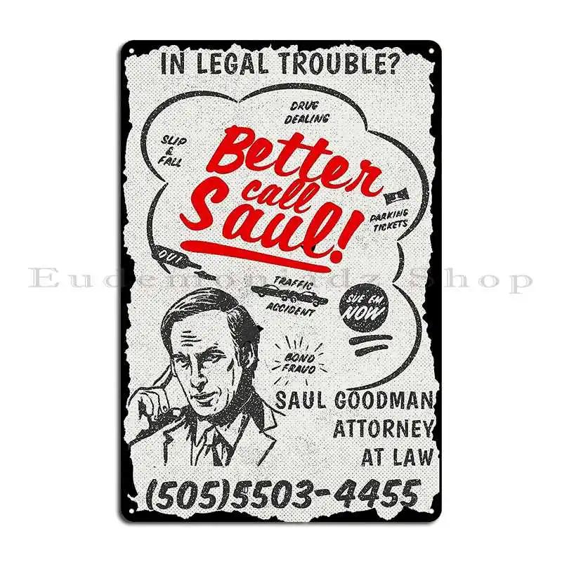 Better Call Saul Ad  Le Freak Metal Plaque Printed Create Club Bar Designing Wall Plaque Tin Sign Poster