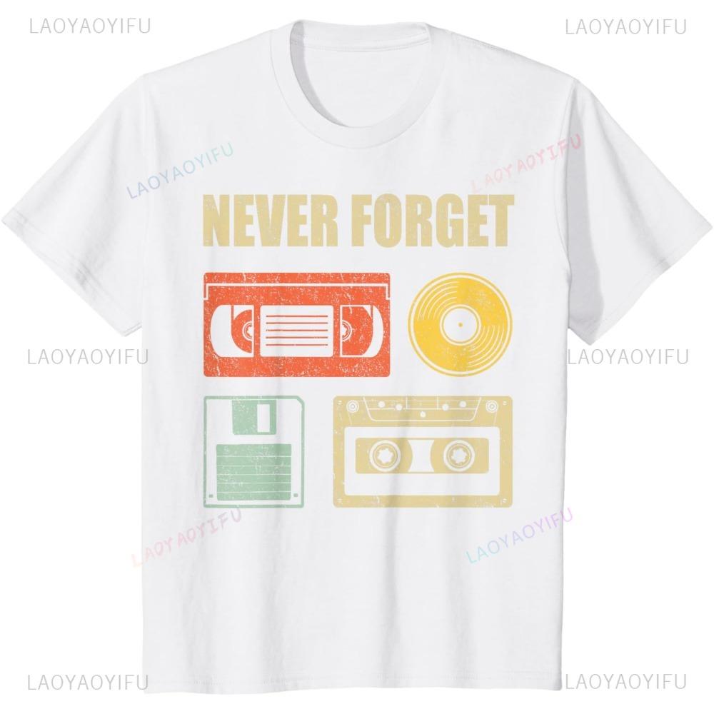 Never Forget Audio Cassette 70s 80s 90s Funny T-Shirt Casual Fashion Loose Streetwear Man Tshirt Short Sleeve Vintage Women Tee