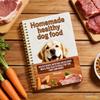 Homemade Healthy Dog Food Recipe Journal DIY Natural Meal Planner Nutrition Tracker Pet Feeding Logbook Treat Notebook for Owner