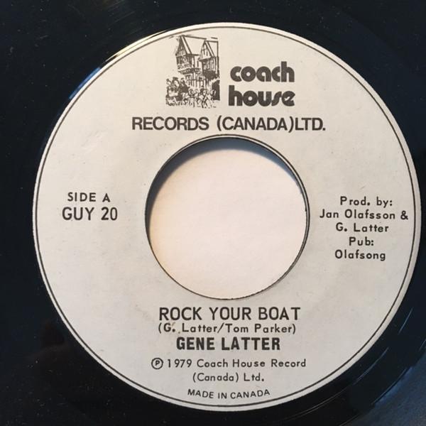 

7inch Record GENE LATTER - Rock Your Boat GUY20 COACH HOUSE 1979 Canada Rock Used