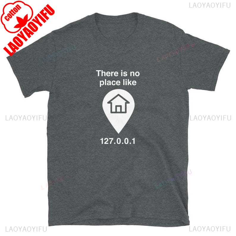 No Place Like Home IT Coder Shirt Computer Internet TShirt Casual shortsleeved cotton breathable Tee Summer crewneck Top S
