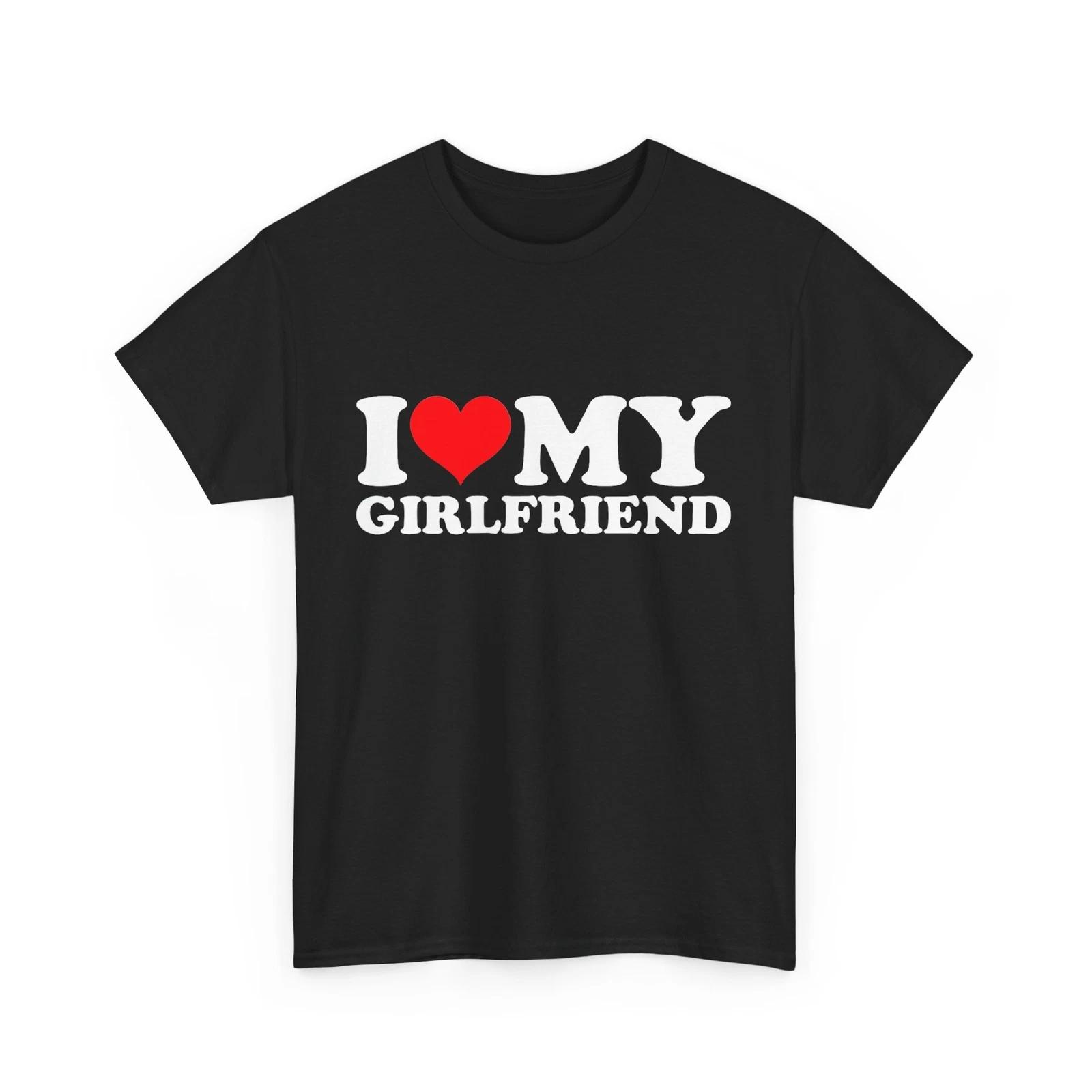I Love My Hot Girlfriend I Heart My Hot Girlfriend GF T shirt S