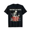 Waiting On Parts Funny Skeleton Auto Mechanic Technician T-Shirt | Trendy Tops Short Sleeve, Street Style, Comfort Tee, Casual Summer Tee
