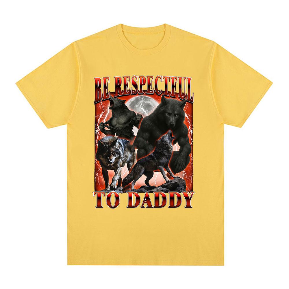 Sei respektvoll zu Papa Lustiges Wolf Meme Grafik T-Shirt Unisex Kleidung Mode Lockere T-Shirts Baumwolle Lässig Kurzarm T-Shirts