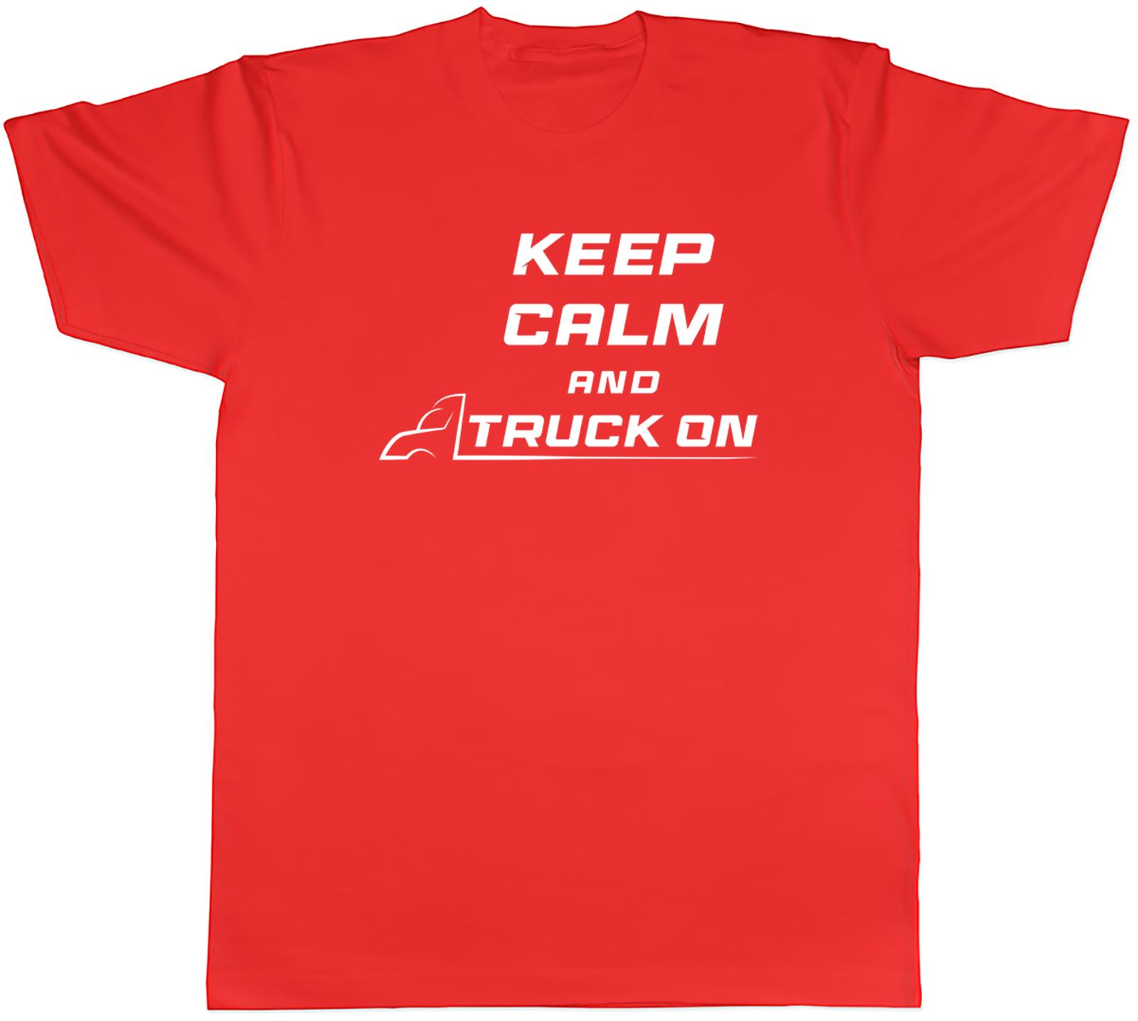 Trucker Trucking Mens TShirt Keep Calm and Truck On Tee Gift S