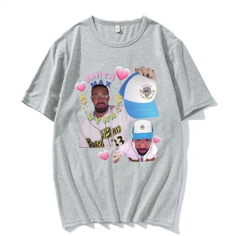 Rapper Drake and Anita Max Wynn Love Funny Meme Graphics T Shirt Unisex Women Casual Kawaii Tshirt Fashion Vintage Tees Streetwear