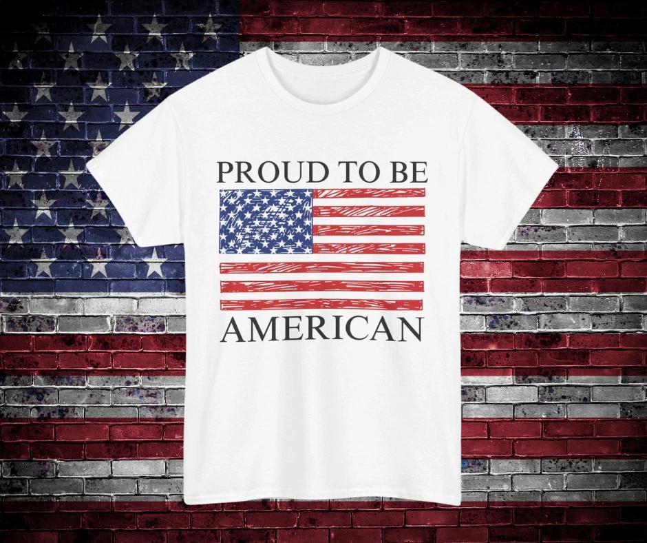 Proud To Be American T-Shirt | Unisex Tee, Patriotic Gift (Black Text) XL
