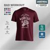 Bad Workout Badminton - Drifit T-Shirt Activewear Sports Pickleball Tennis Ping Pong Yonex Gym