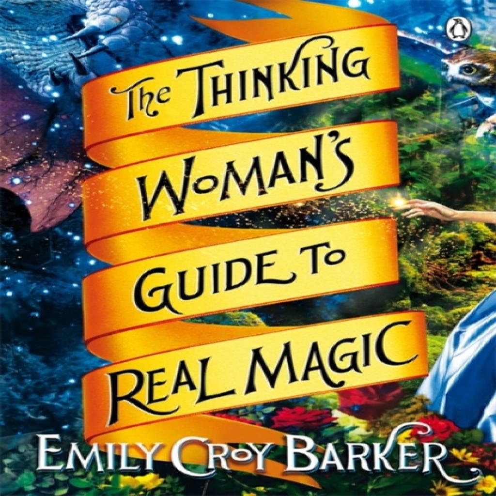 The Thinking Womans Guide to Real Magic by Emily Croy Barker Paperback Book 9781405913096
