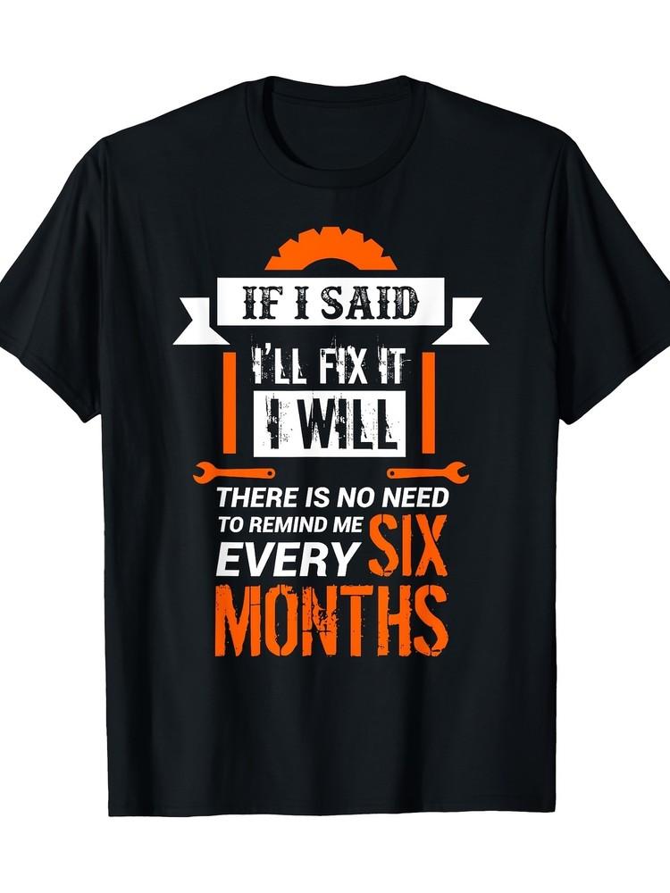 Men#039;s Funny Car Mechanic Saying TShirt  #034;If I Said I#039;ll Fix It I Will#034; R Unisex T-Shirt XXXL