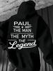 Casual Hoodie Sweatshirt with "Paul The Man The Myth The Legend" Print
