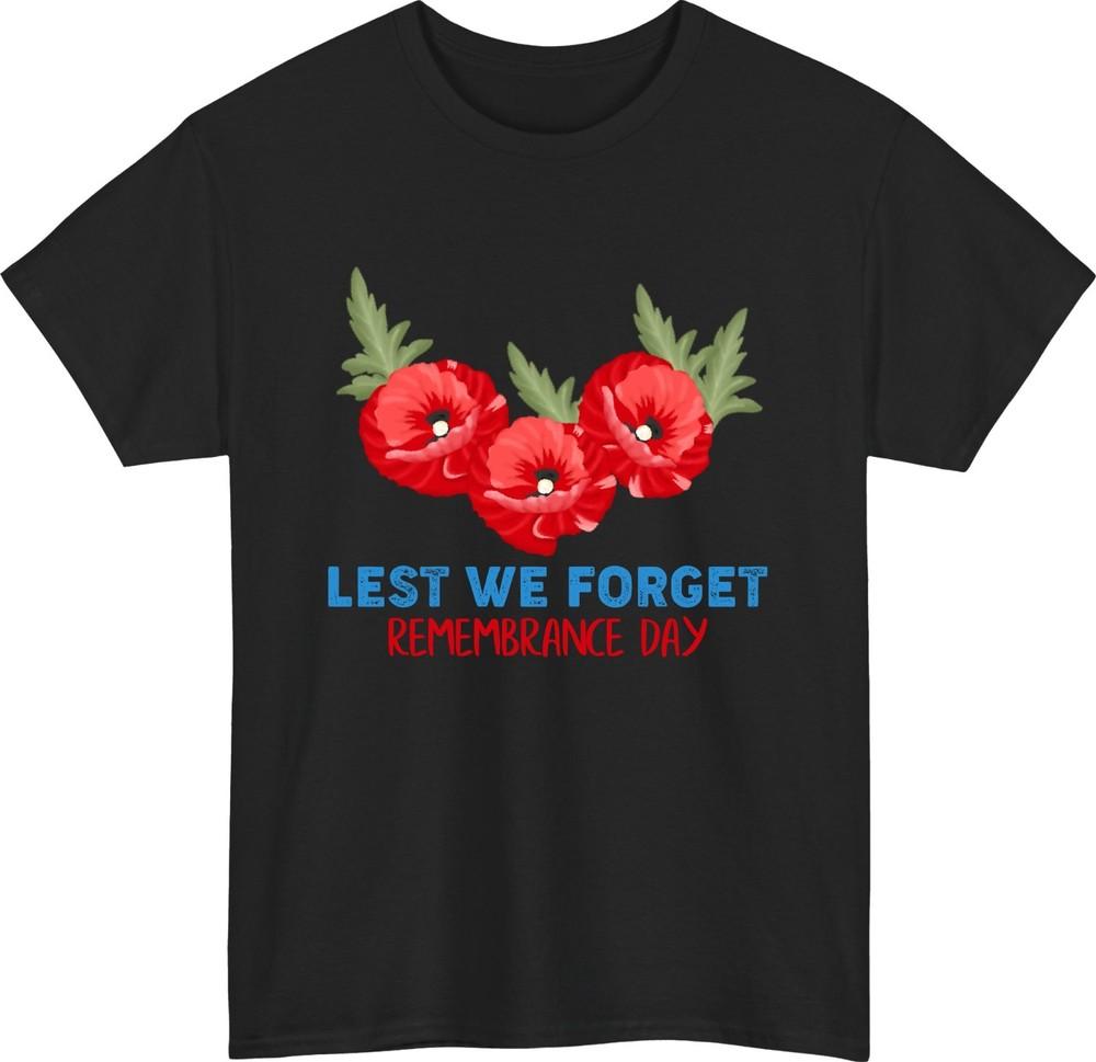 Remembrance Day Lest We Forget Poppy Tshirt Memorial Tribute Veterans Gift Top