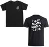 TIRED MOM MOM'S CLUB FUNNY 2 SIDED PRINT UNISEX T SHIRT Unisex T-Shirt