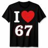 I Love 67 59th Birthday 1967 Milestone Mens T-Shirt Womens Tee Graphic