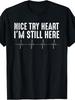 Funny Heart Attack Survivor Art for Men Unisex Heart Patient T-Shirt Size 3 Plus Retro Casual Round Neck Printed T-Shirt