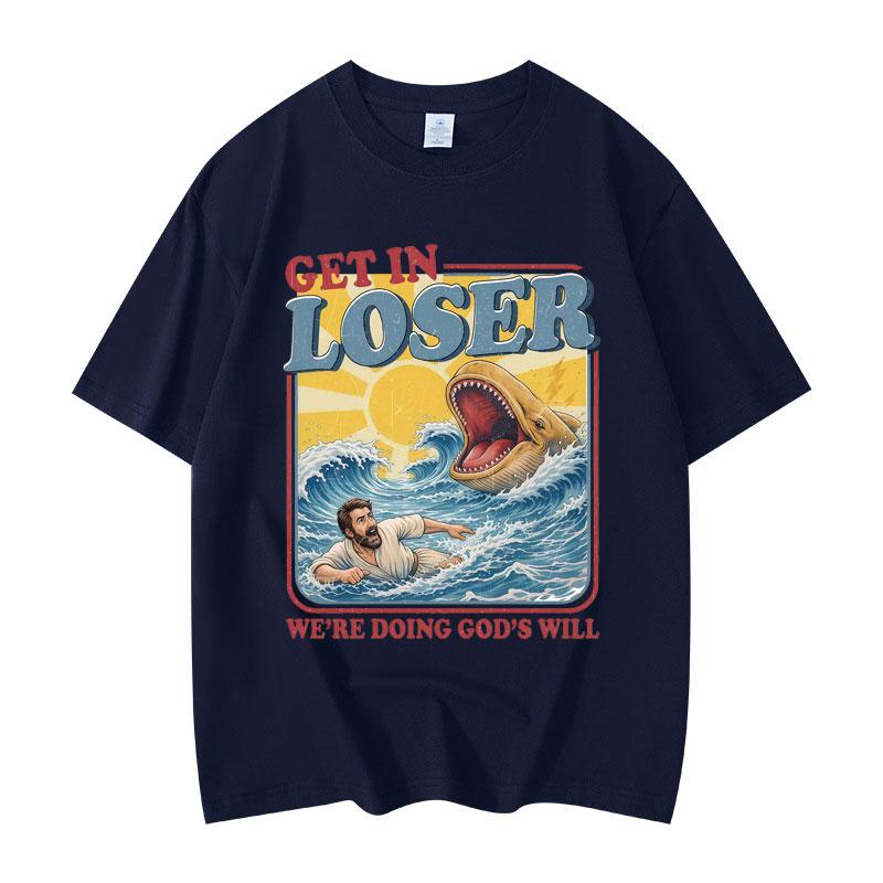 Steig ein, Verlierer! Wir tun Gottes Willen! Lustiges Bibel-Meme-T-Shirt, modische Y2K-Oversize-T-Shirts für Damen und Herren, lässige Baumwoll-T-Shirts