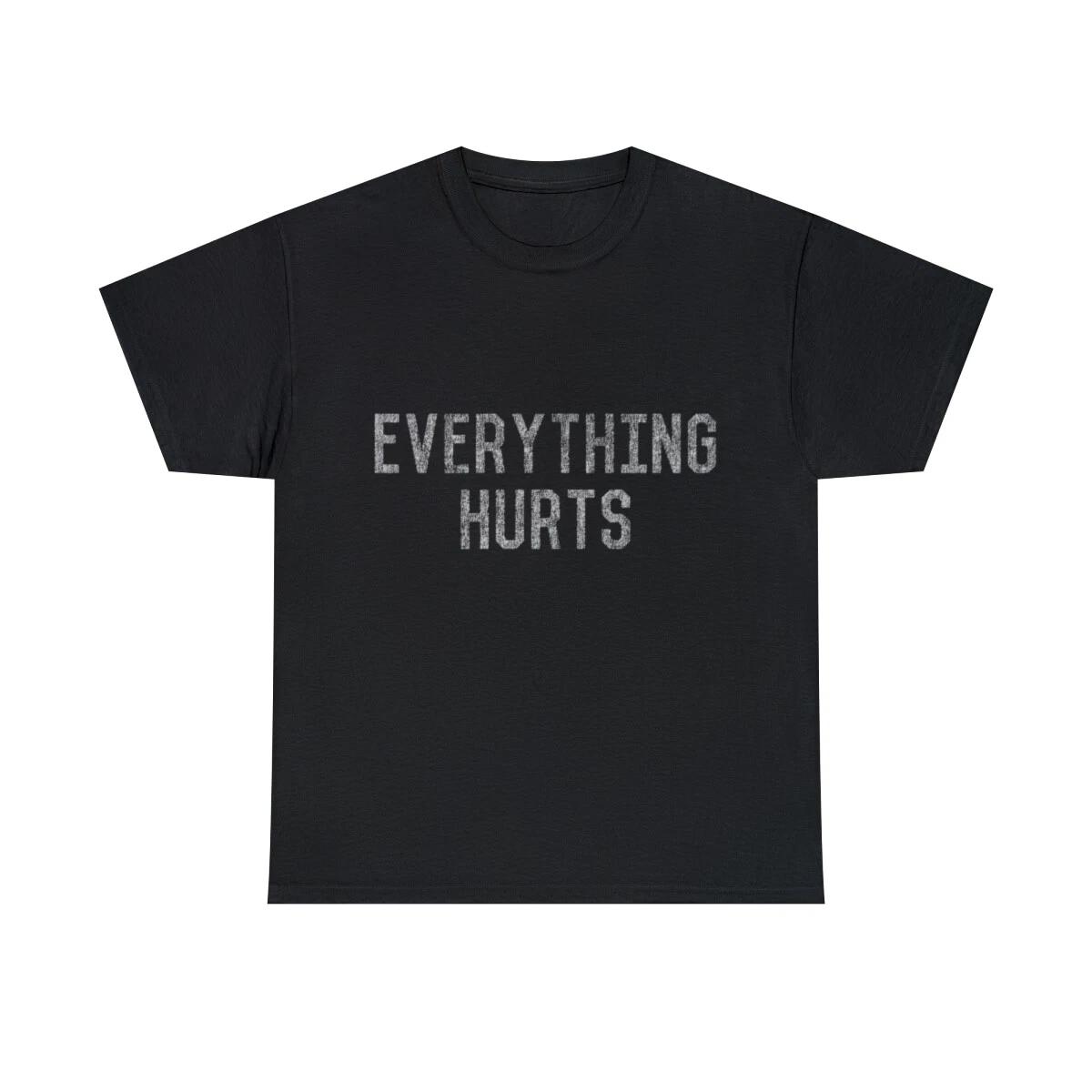Everything Hurts Retro Workout Graphic Tee Shirt, S-5XL S
