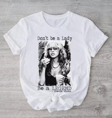 Wees geen Dame Wees een Legende Stevie Nicks T-shirt