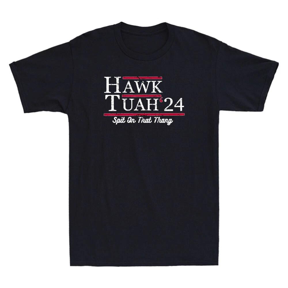 Men s and Women s T-shirts Hawk Tuah 24 Spit On That Thang Funny Quote Saying Gifts Vintage Unisex T-Shirt XS
