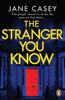 The Stranger You Know by Jane Casey Paperback Book 9781804942734